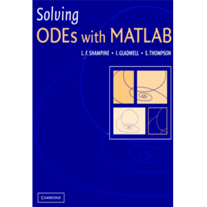 Solving ODEs with MATLAB - Shampine Gladwell Thomp